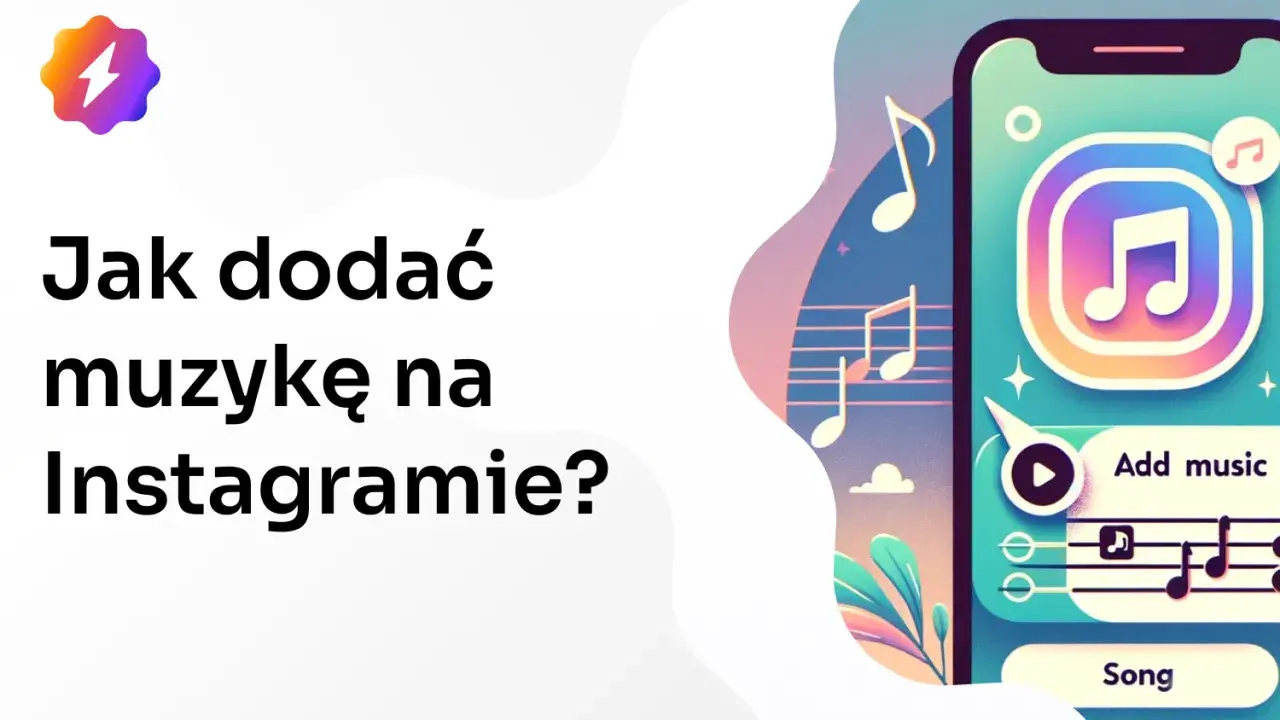 Dowiedz się, jak dodać muzykę do posta na Instagramie. Ilustracja pokazuje telefon z ikoną muzyki i napisem "Add music".
