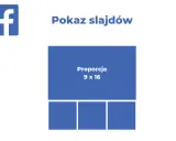 Grafika pokazuje układ elementów dla pokazu slajdów na Facebooku. Wymiary 9x16 są kluczowe dla tego formatu.