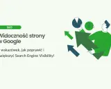 Grafika ilustruje wzrost widoczności strony w Google dzięki optymalizacji SEO. Mężczyzna trzyma wykres i strzałki wskazujące na sukces, co odzwierciedla działanie algorytmu Google.