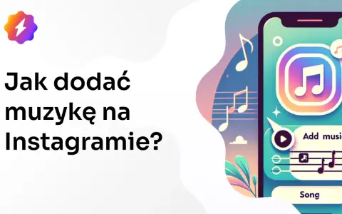 Dowiedz się, jak dodać muzykę do posta na Instagramie. Ilustracja pokazuje telefon z ikoną muzyki i napisem "Add music".
