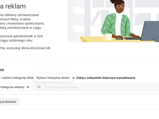 Biblioteka reklam Meta pozwala wyszukać reklamy społeczne, polityczne i wyborcze z ostatnich 7 lat oraz reklamy z UE z ostatniego roku.