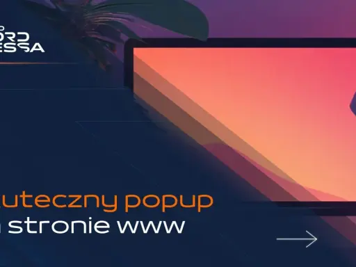 Skuteczny popup na stronie www. Jak zaprojektuj internetowe okienko pop-up, by przyciągało uwagę i konwertowało.