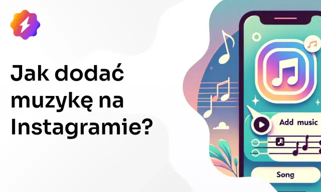 Dowiedz się, jak dodać muzykę do posta na Instagramie. Ilustracja pokazuje telefon z ikoną muzyki i napisem "Add music".