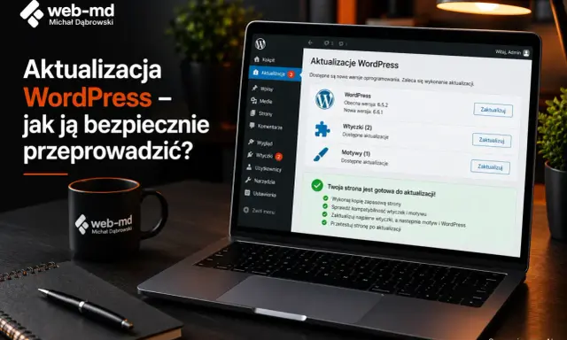 Laptop z panelem aktualizacji WordPress. Poradnik "Aktualizacja WordPress – jak ją bezpiecznie przeprowadzić?" na ekranie.