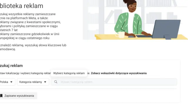 Biblioteka reklam Meta pozwala wyszukać reklamy społeczne, polityczne i wyborcze z ostatnich 7 lat oraz reklamy z UE z ostatniego roku.