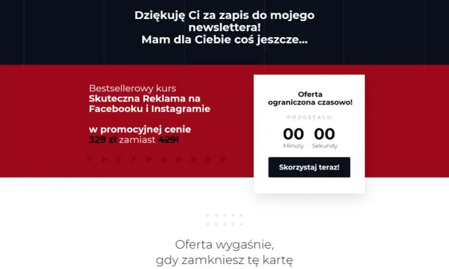 Dziękuję za zapis! Mam dla Ciebie kurs "Skuteczna Reklama na Facebooku i Instagramie" w super cenie. Skorzystaj teraz, oferta ograniczona czasowo!