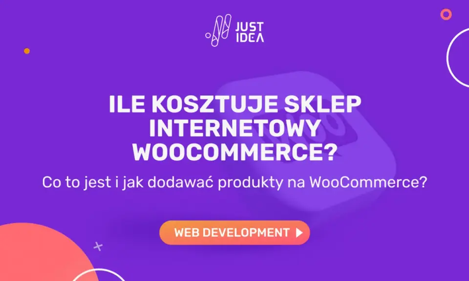 Ile kosztuje sklep internetowy WooCommerce? Dowiedz się, co to jest i jak dodawać produkty.