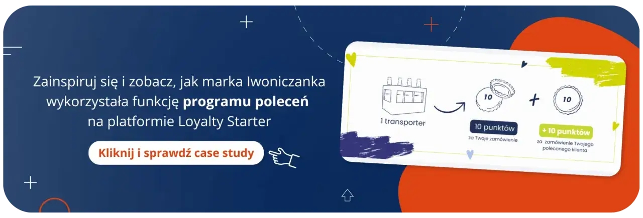 Marketing rekomendacyjny Iwoniczanki: 10 punktów za zamówienie i kolejne 10 za polecenie klienta. Sprawdź case study!